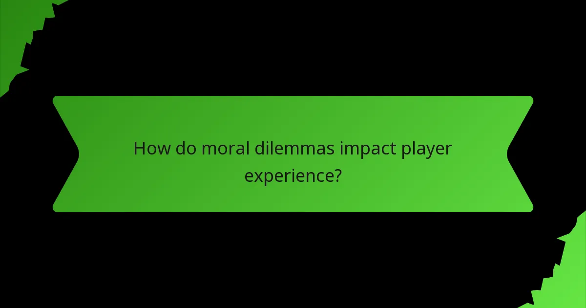 How do moral dilemmas impact player experience?