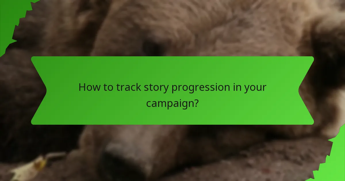 How to track story progression in your campaign?