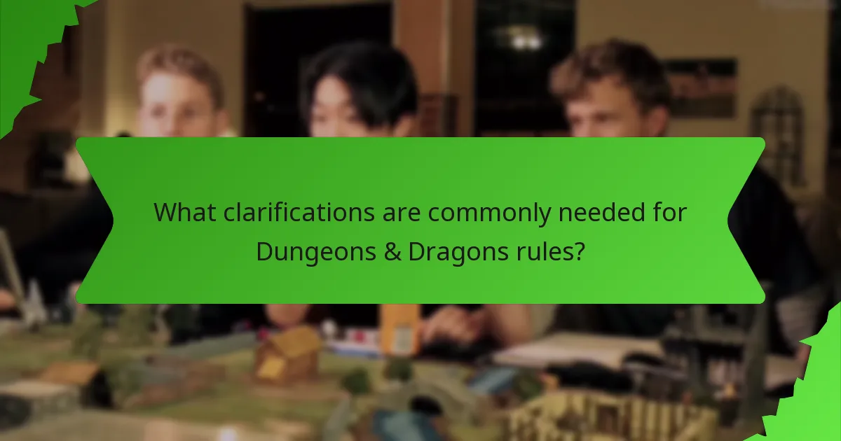What clarifications are commonly needed for Dungeons & Dragons rules?