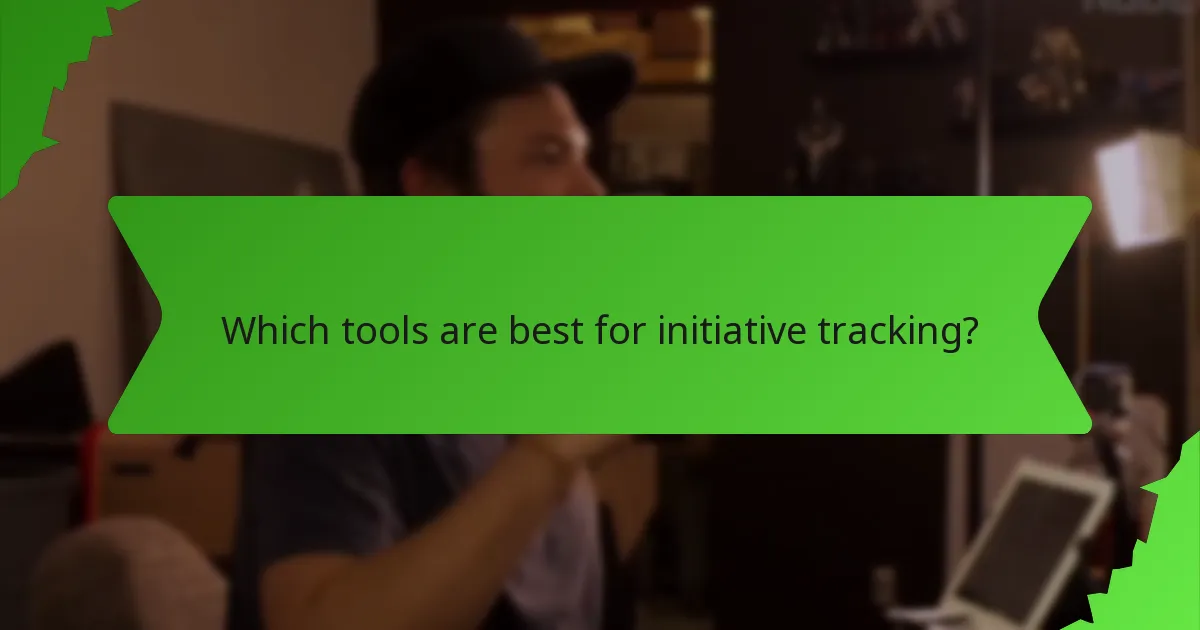 Which tools are best for initiative tracking?